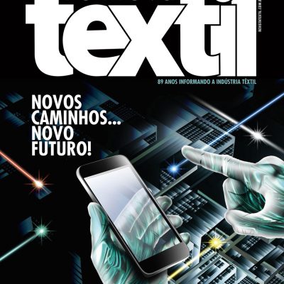 REVISTA TÊXTIL Editorial 769: Inovação para ficar