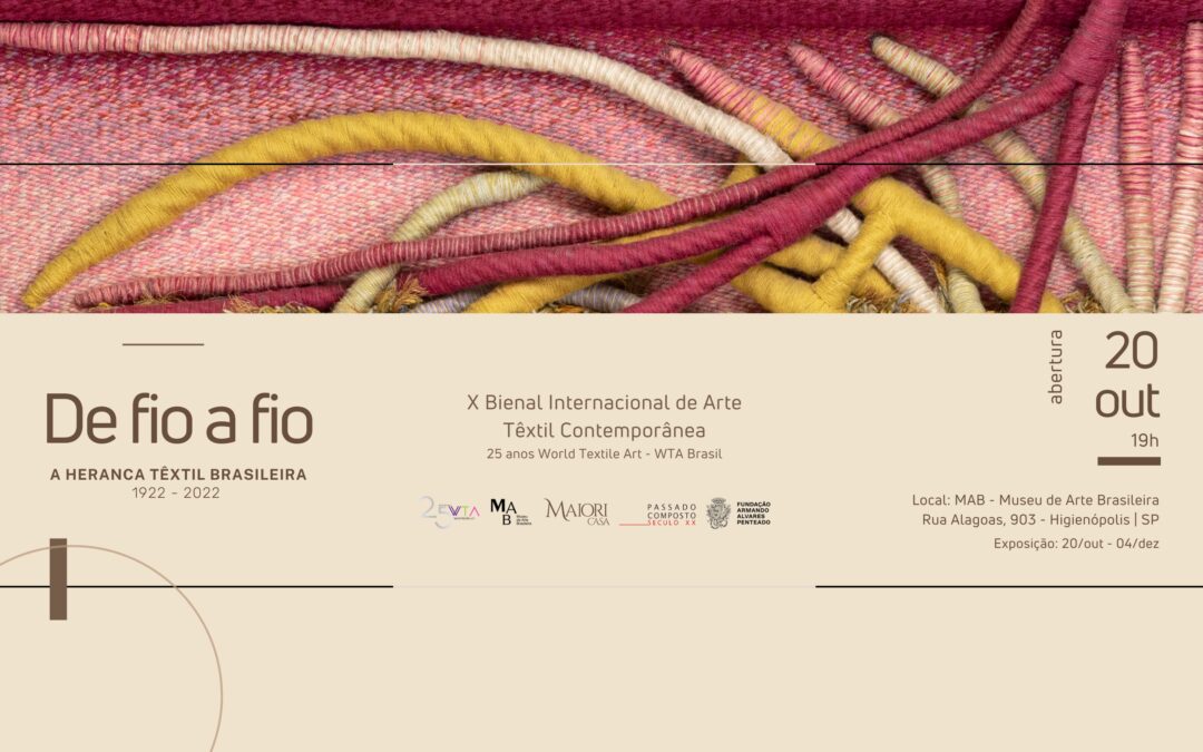 Maiori Casa patrocina a exposição “De Fio a Fio – a Herança Têxtil Brasileira de 22 a 22” na FAAP