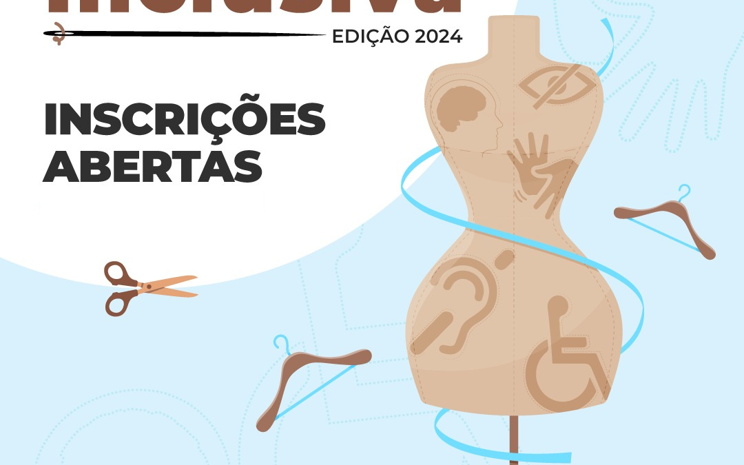 Última semana de inscrições para o Concurso Moda Inclusiva 2024/2025